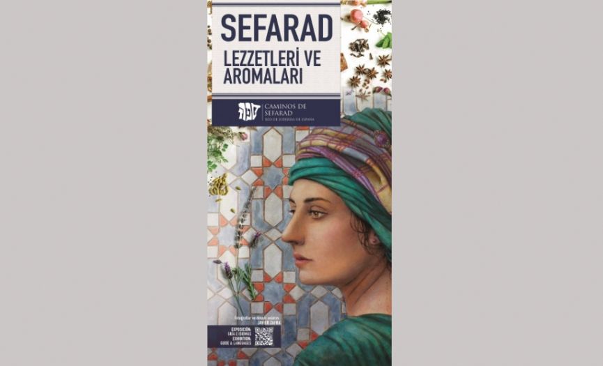 ´The Sephardic Flavors and Aromas´ Exhibition at the Museum of Turkish Jews