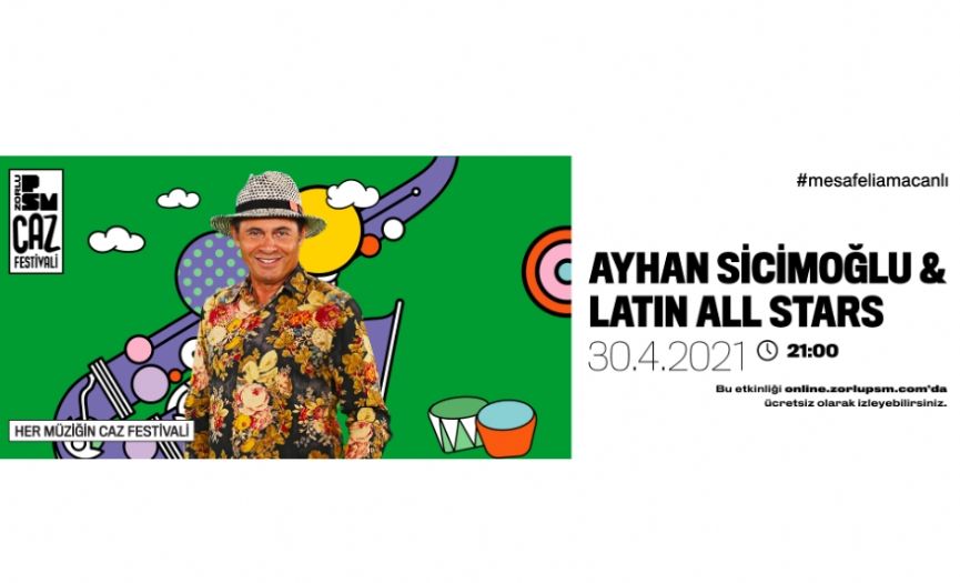 Zorlu PSM Jazz Festival: Ayhan Sicimolu & Latin All Stars