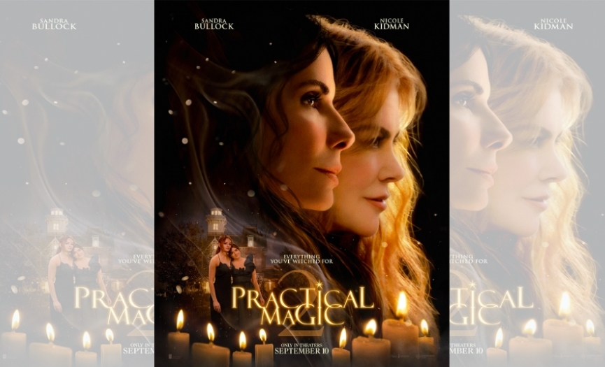 Practical Magic 2: A Nostalgic Return to Magic, Family, and Growing Up
